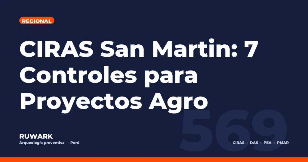 CIRAS San Martin: 7 Controles para Proyectos Agro — RUWARK