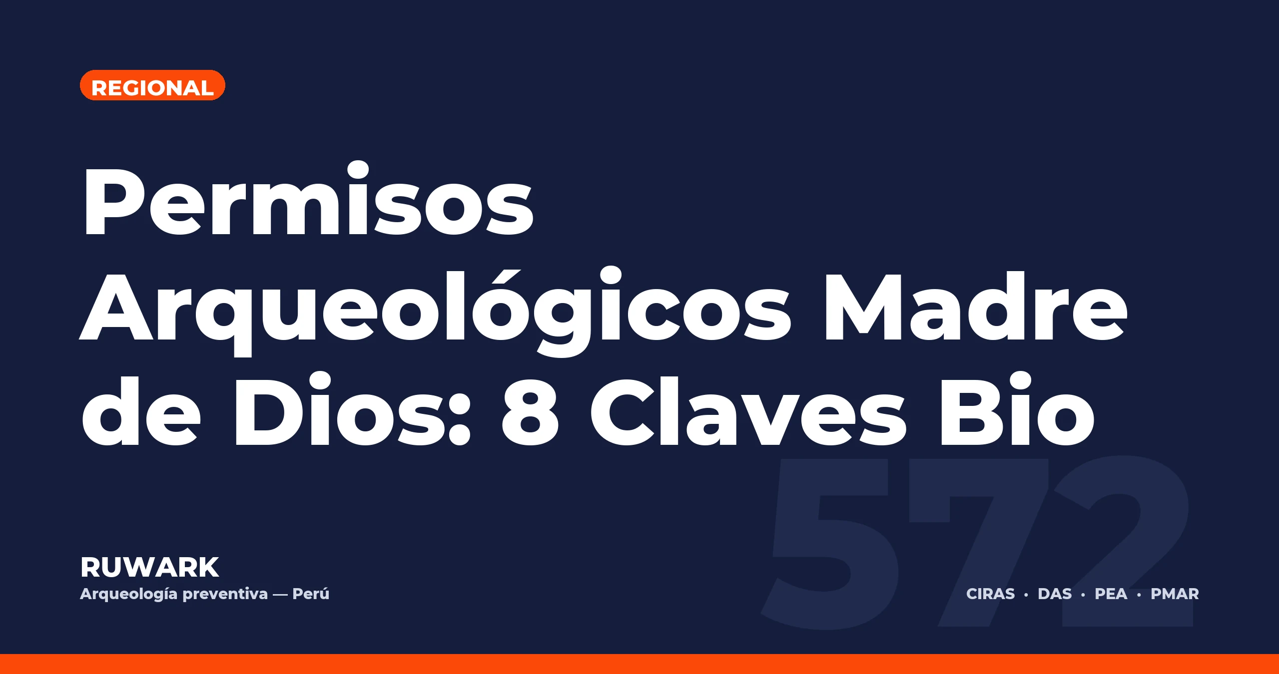 Permisos Arqueológicos Madre de Dios: 8 Claves Bio — RUWARK