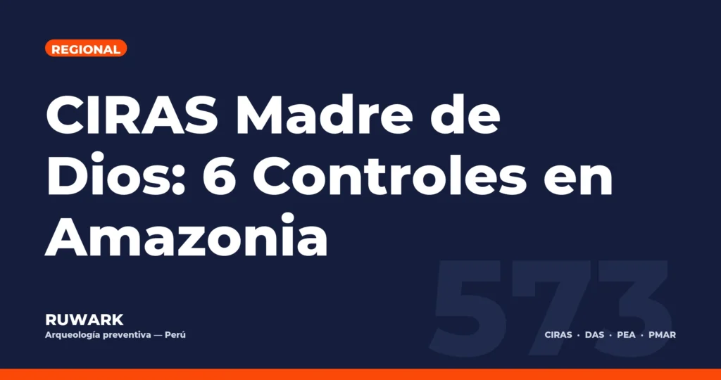 CIRAS Madre de Dios: 6 Controles en Amazonia — RUWARK