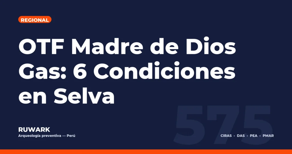 OTF Madre de Dios Gas: 6 Condiciones en Selva — RUWARK