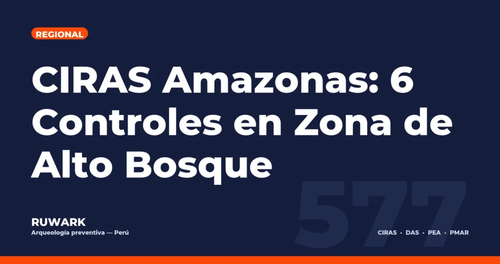 CIRAS Amazonas: 6 Controles en Zona de Alto Bosque — RUWARK