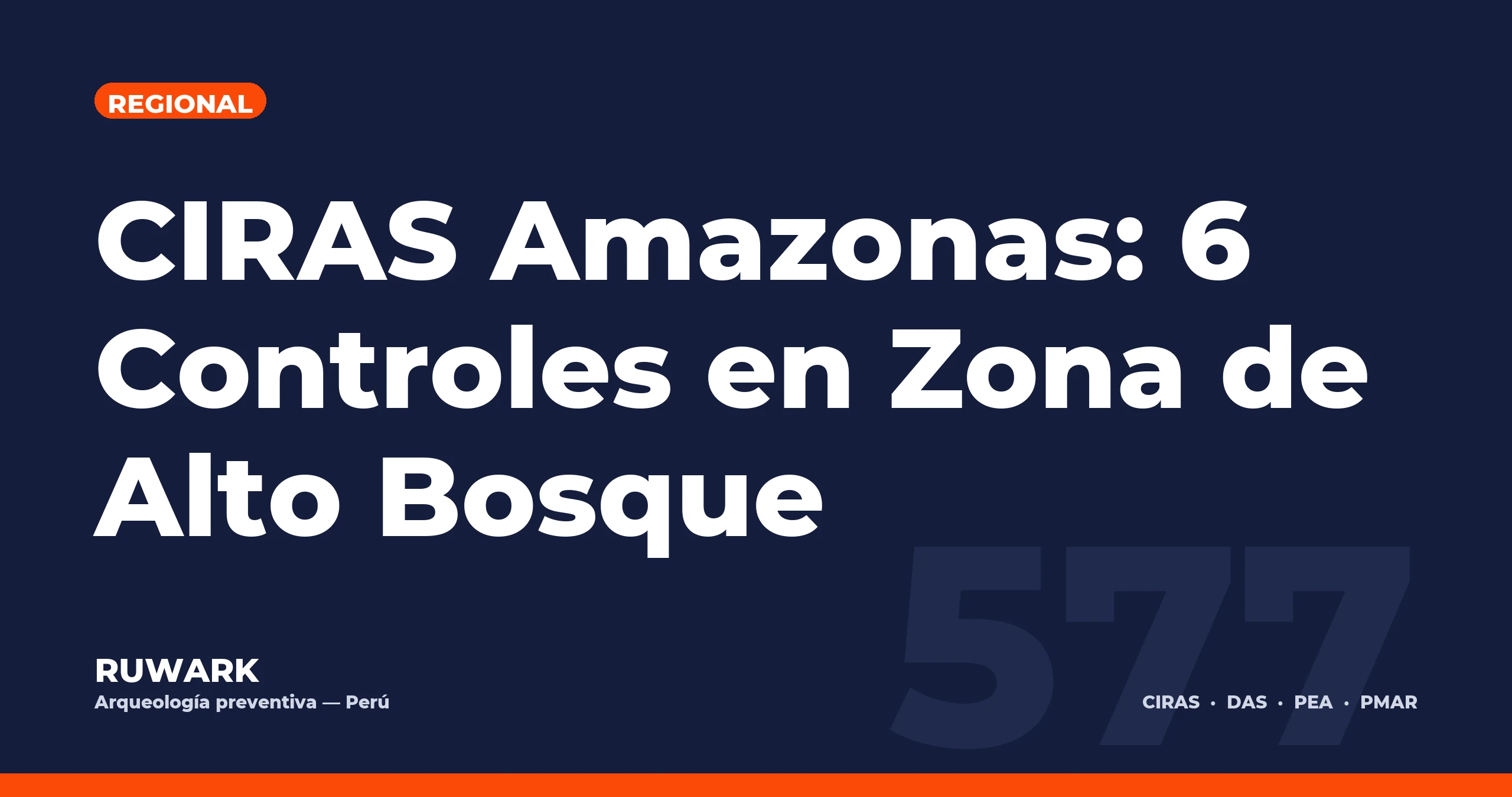 CIRAS Amazonas: 6 Controles en Zona de Alto Bosque — RUWARK