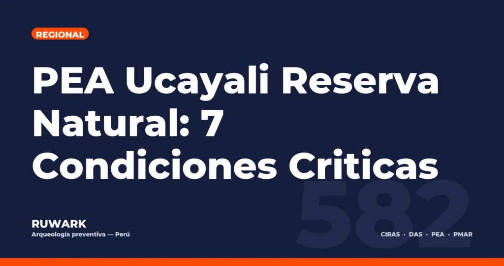 PEA Ucayali Reserva Natural: 7 Condiciones Criticas — RUWARK
