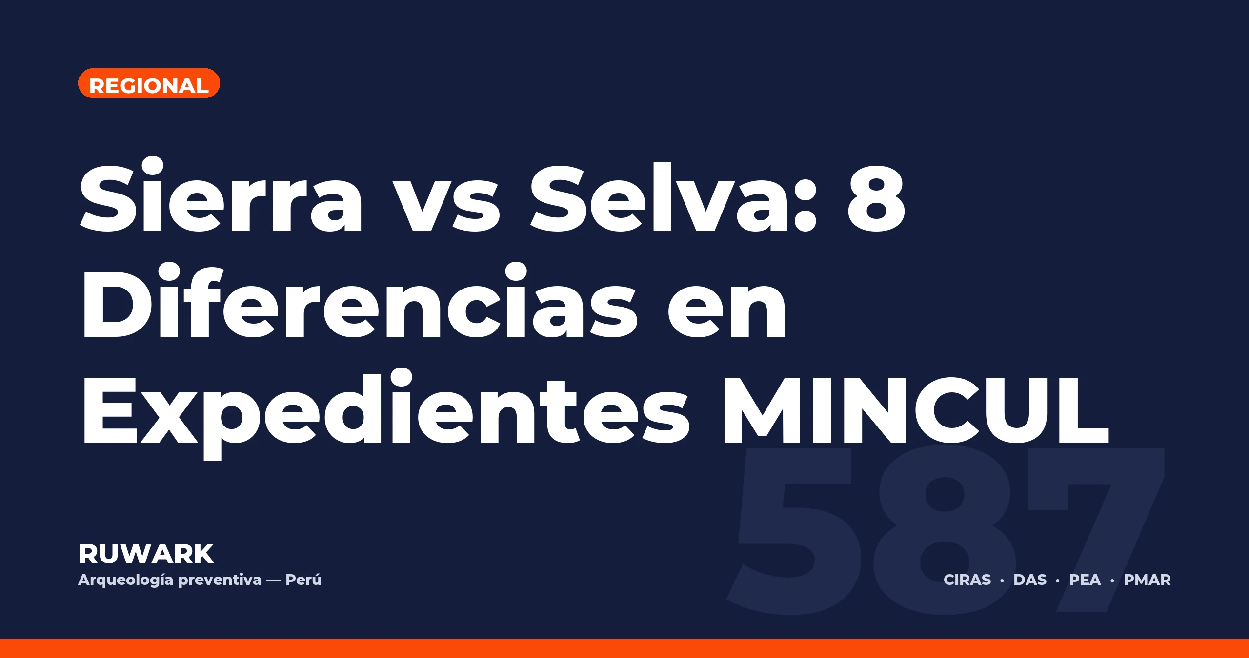 Sierra vs Selva: 8 Diferencias en Expedientes MINCUL — RUWARK