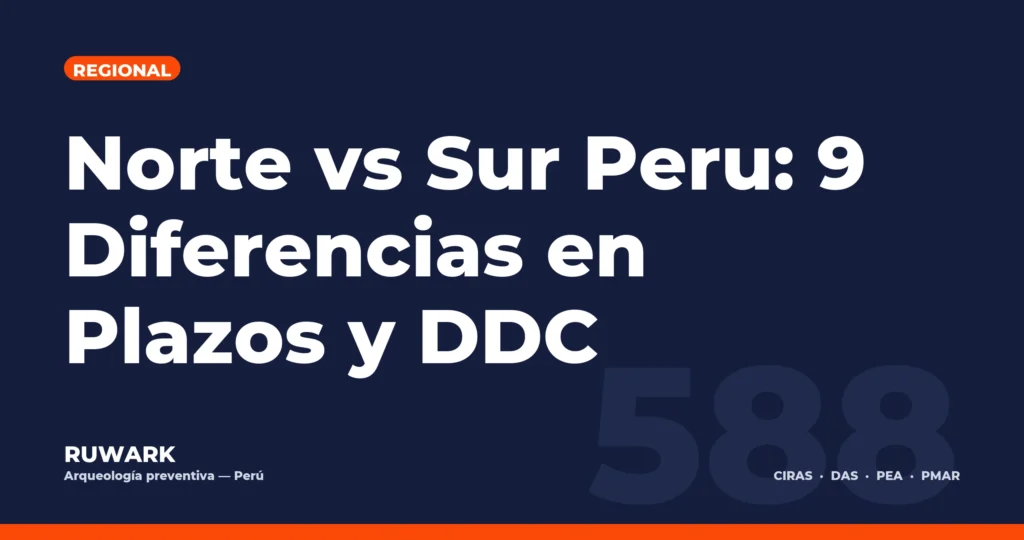 Norte vs Sur Peru: 9 Diferencias en Plazos y DDC — RUWARK