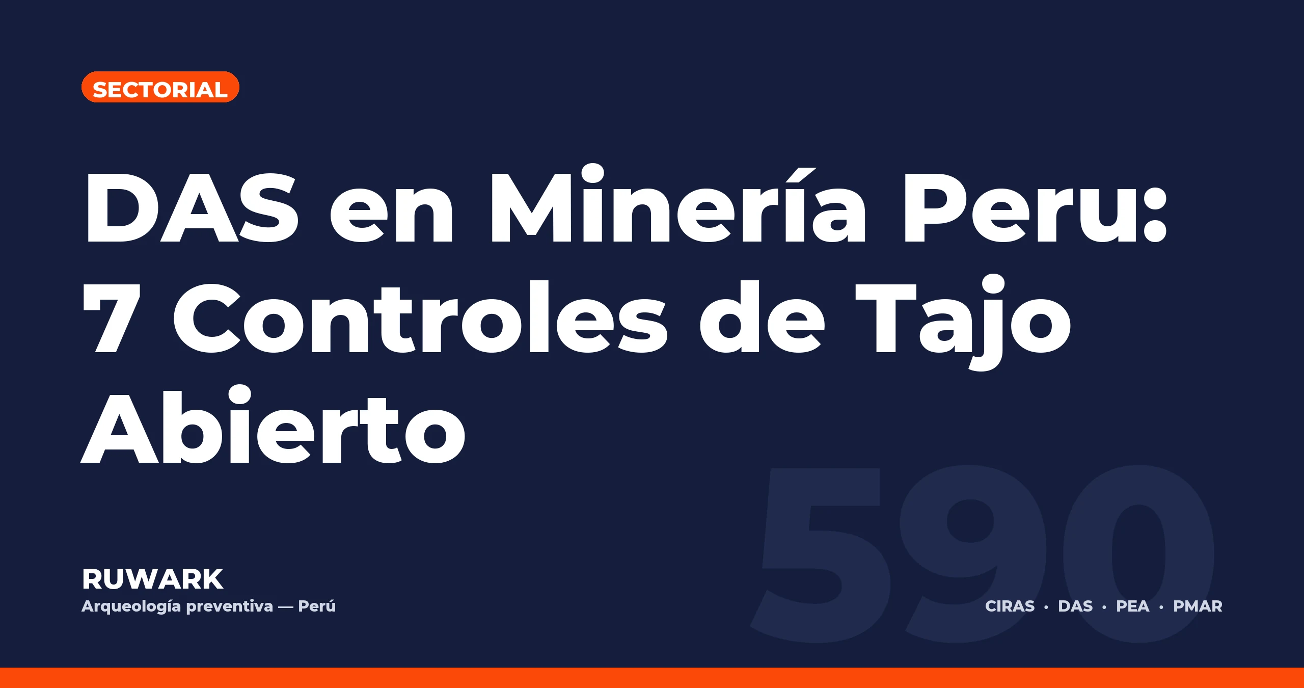 Portada blog 590 - DAS en Mineria Peru: 7 Controles de Tajo Abierto