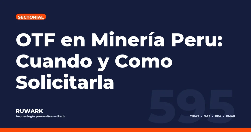 Portada blog 595 - OTF en Mineria Peru: Cuando y Como Solicitarla