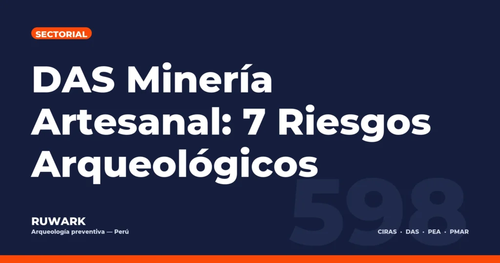 Portada blog 598 - DAS Mineria Artesanal: 7 Riesgos Arqueologicos