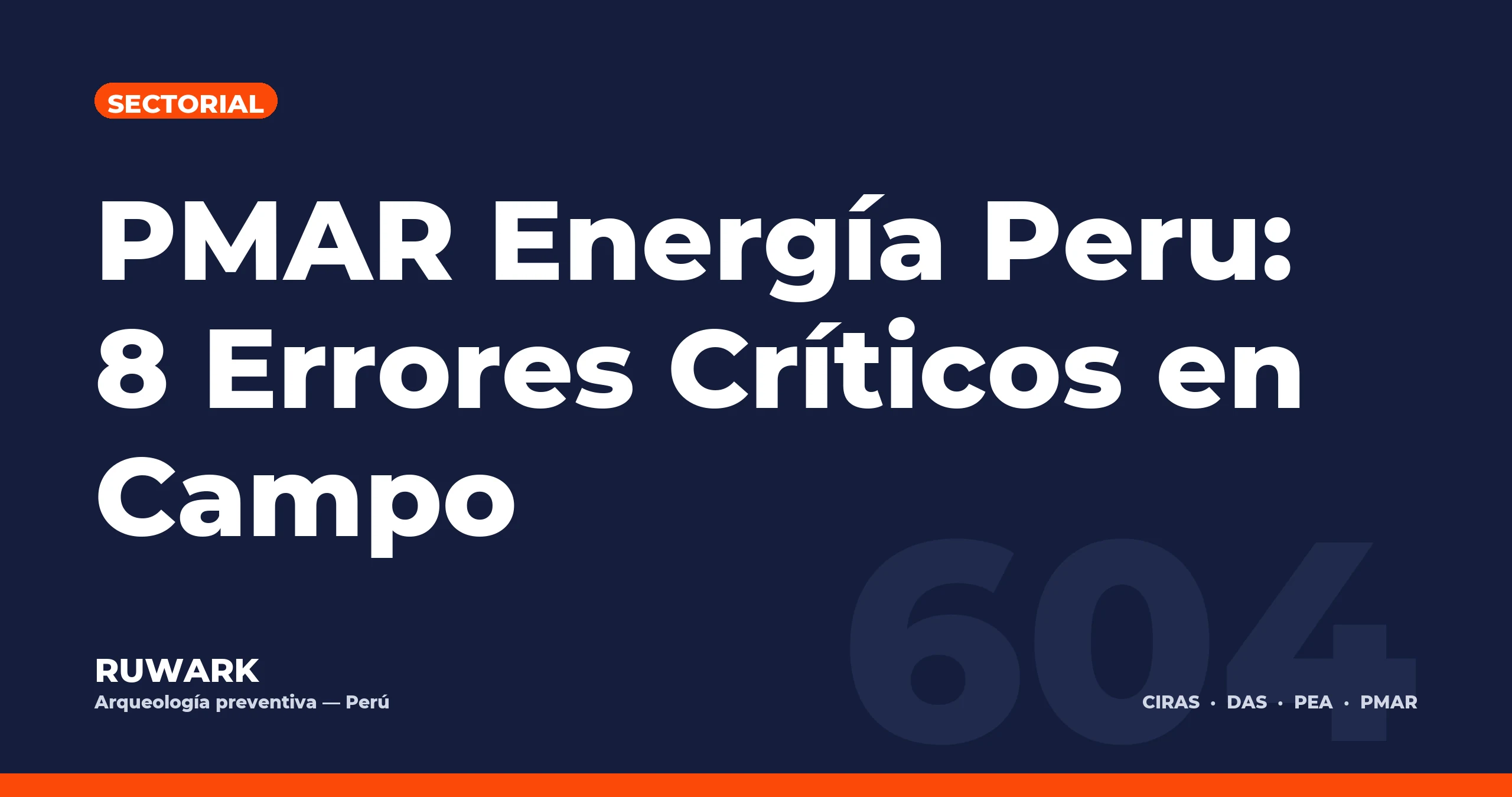Portada blog 604 - PMAR Energia Peru: 8 Errores Criticos en Campo