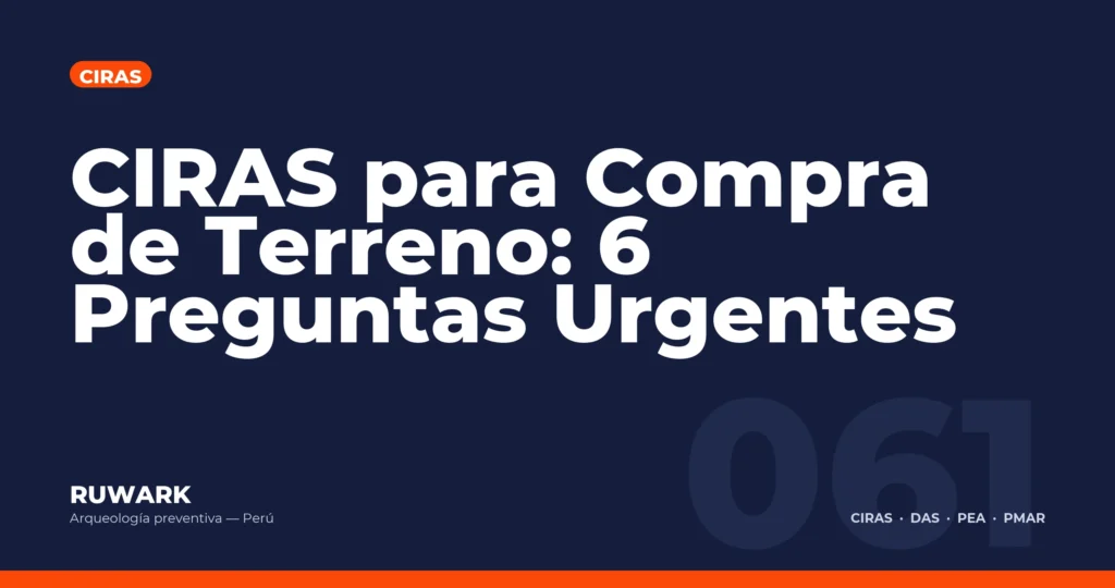 CIRAS para Compra de Terreno: 6 Preguntas Urgentes — RUWARK