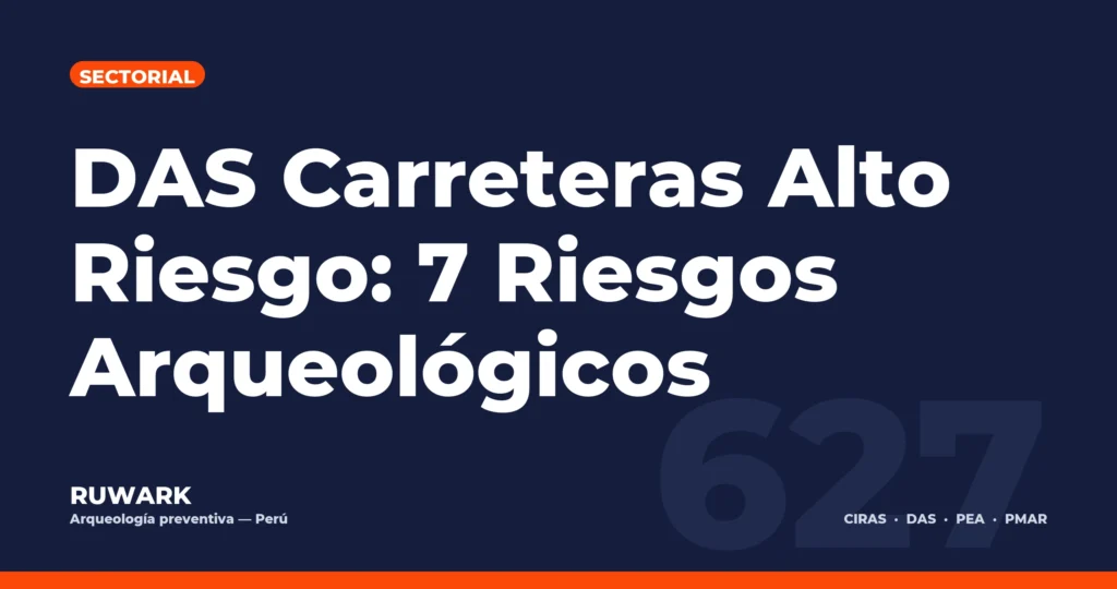 Portada blog 627 - DAS Carreteras Alto Riesgo: 7 Riesgos Arqueologicos