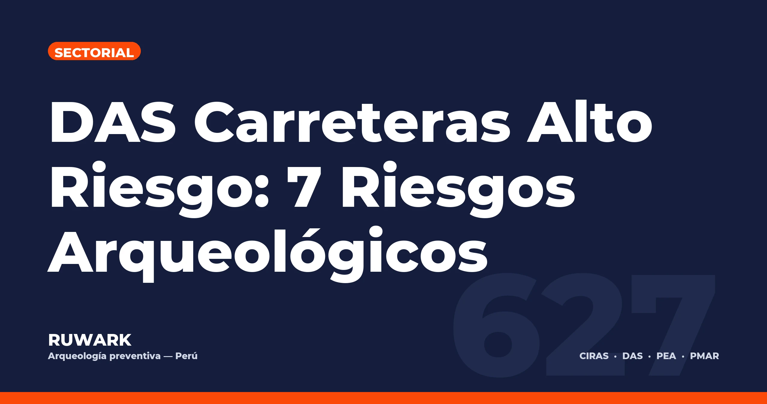 Portada blog 627 - DAS Carreteras Alto Riesgo: 7 Riesgos Arqueologicos