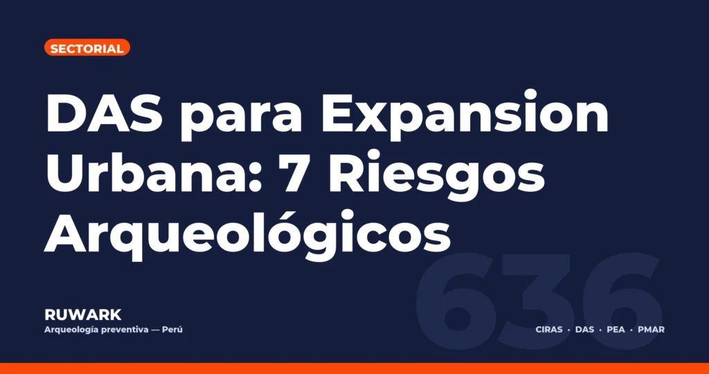 Portada blog 636 - DAS para Expansion Urbana: 7 Riesgos Arqueologicos