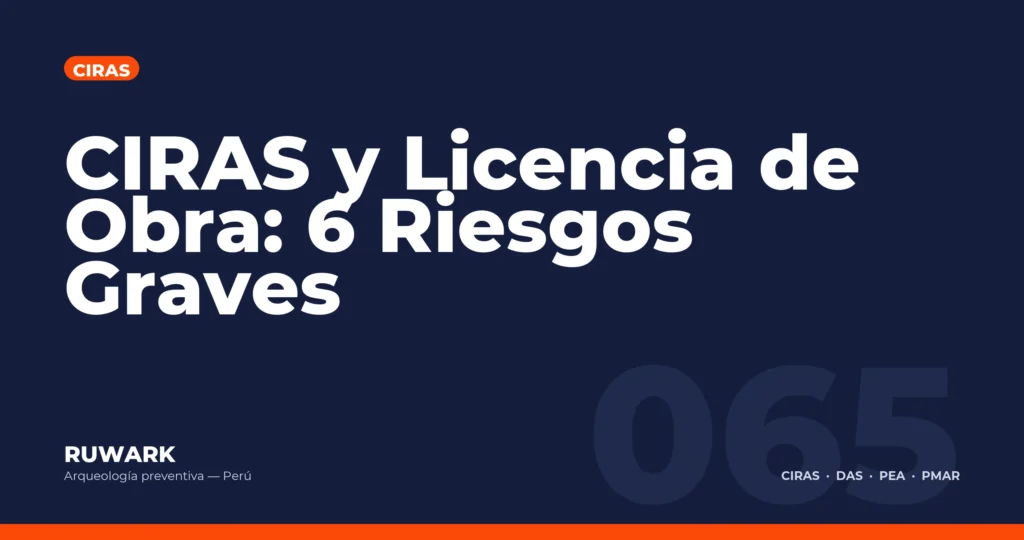 CIRAS y Licencia de Obra: 6 Riesgos Graves — RUWARK
