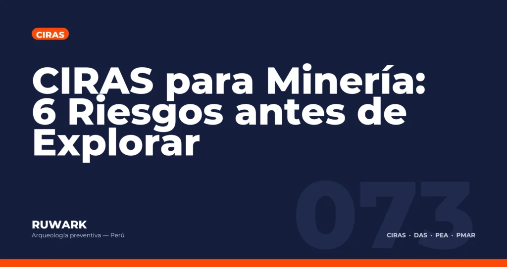 CIRAS para Mineria: 6 Riesgos antes de Explorar — RUWARK