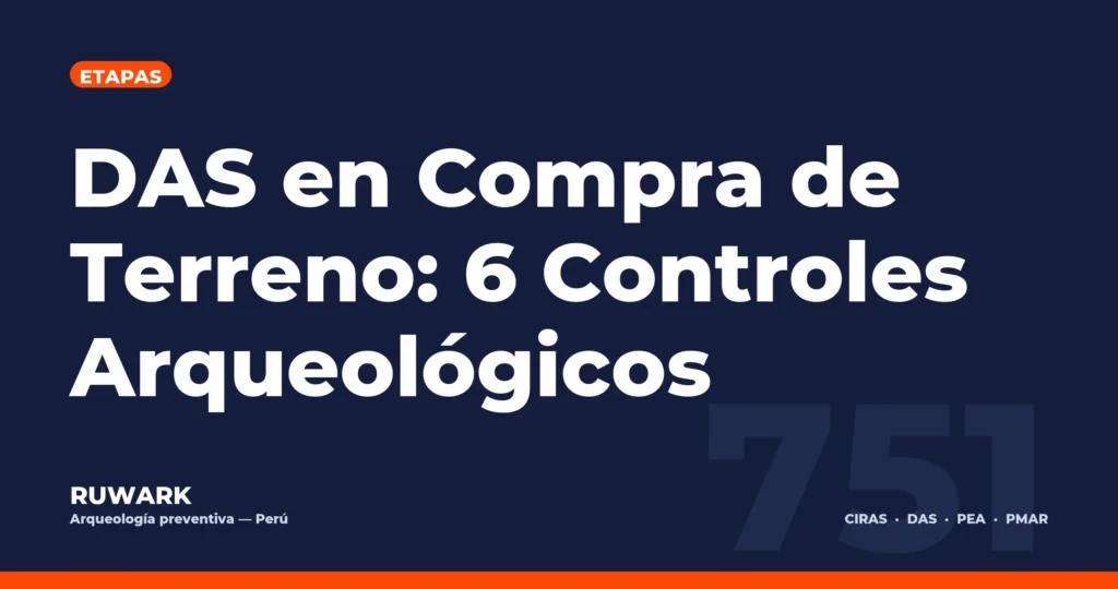 Portada blog 751 - DAS en Compra de Terreno: 6 Controles Arqueologicos