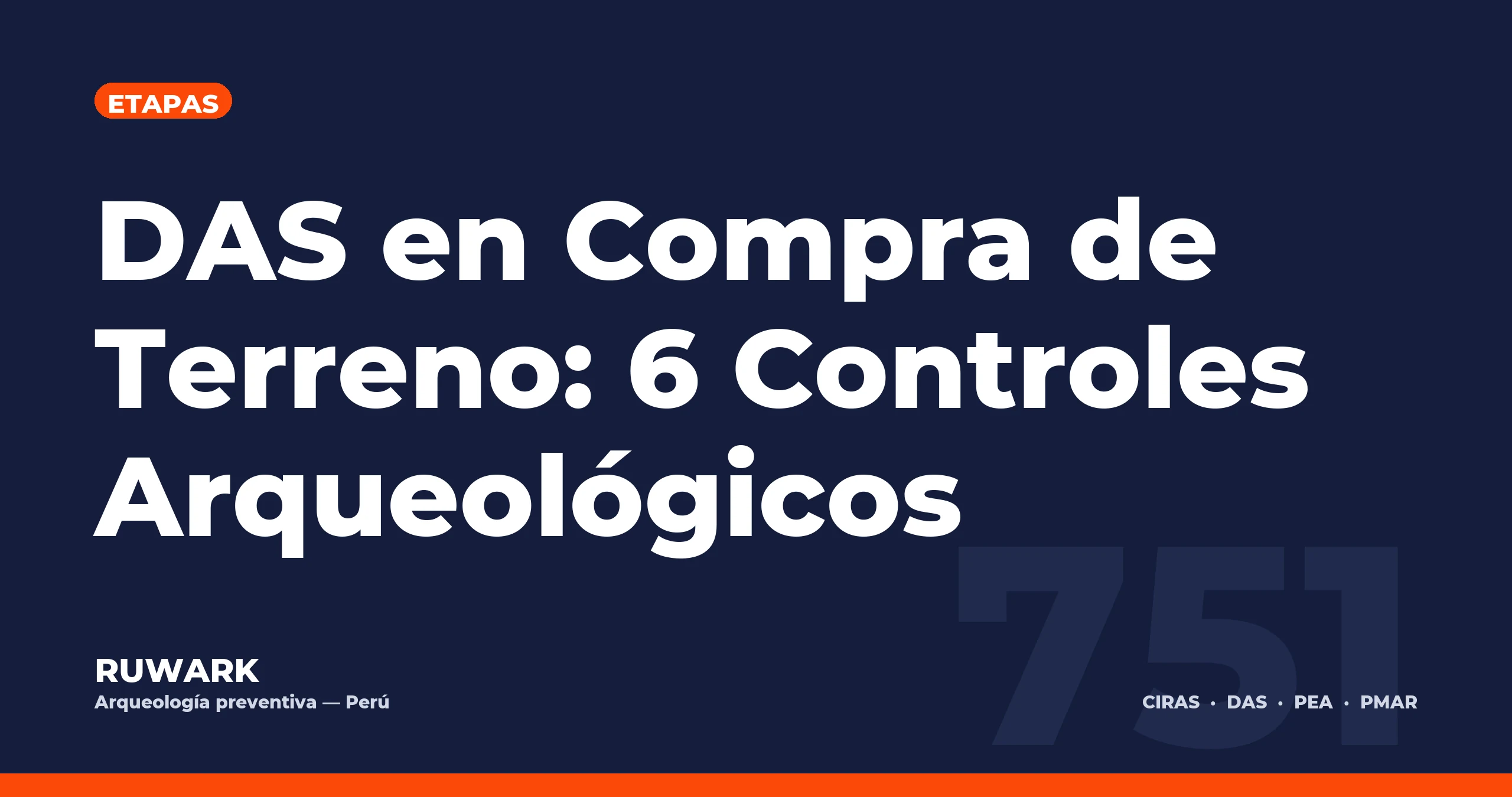 Portada blog 751 - DAS en Compra de Terreno: 6 Controles Arqueologicos