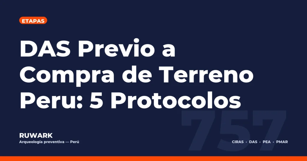 Portada blog 757 - DAS Previo a Compra de Terreno Peru: 5 Protocolos