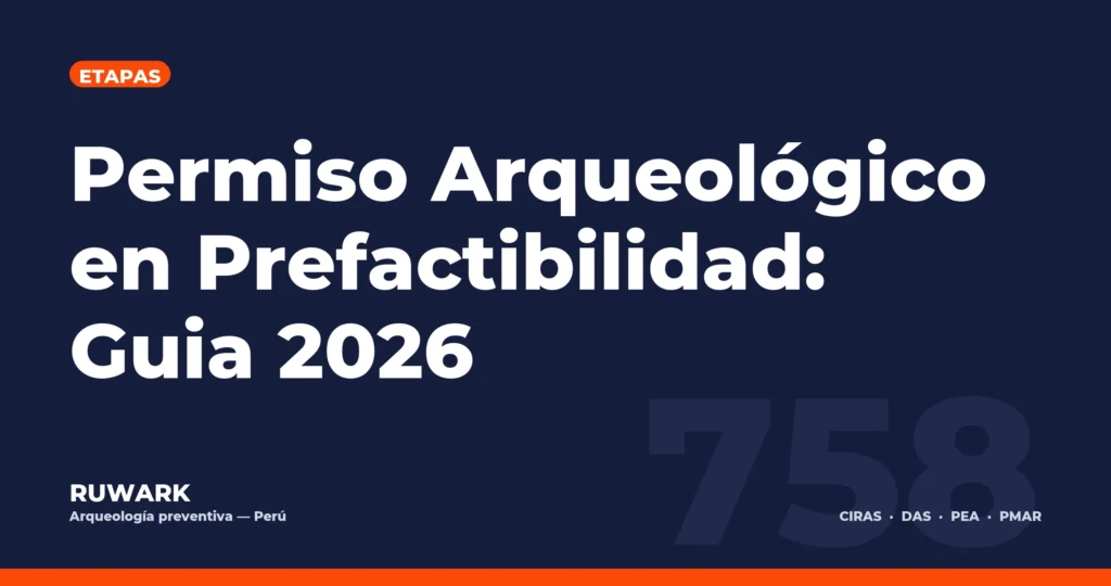 Portada blog 758 - Permiso Arqueologico en Prefactibilidad: Guia 2026