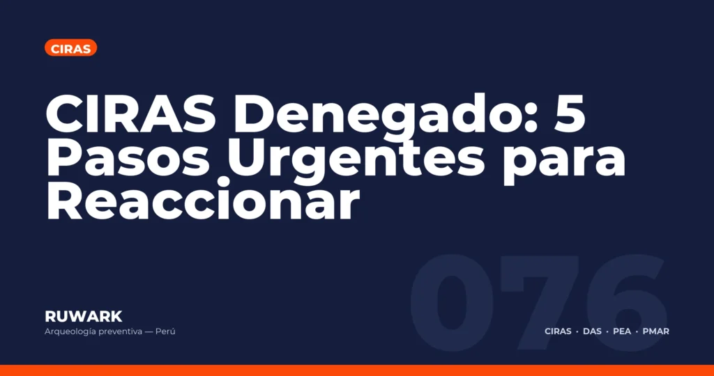 CIRAS Denegado: 5 Pasos Urgentes para Reaccionar — RUWARK