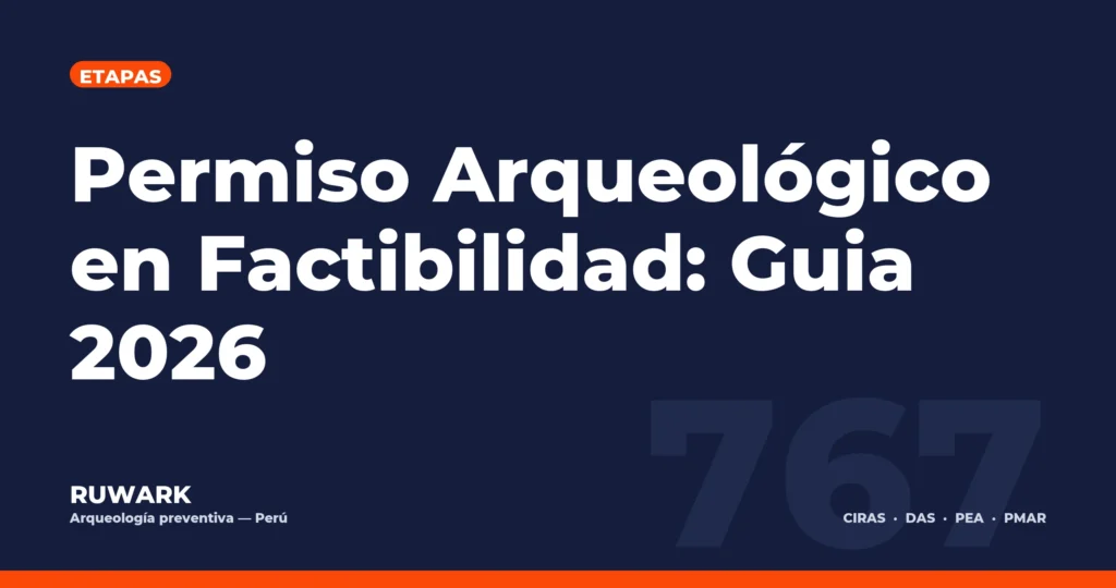 Portada blog 767 - Permiso Arqueologico en Factibilidad: Guia 2026