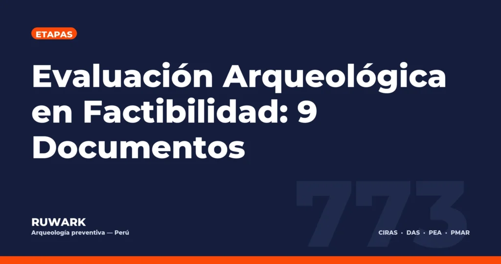 Portada blog 773 - Evaluacion Arqueologica en Factibilidad: 9 Documentos