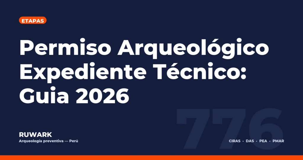 Portada blog 776 - Permiso Arqueologico Expediente Tecnico: Guia 2026