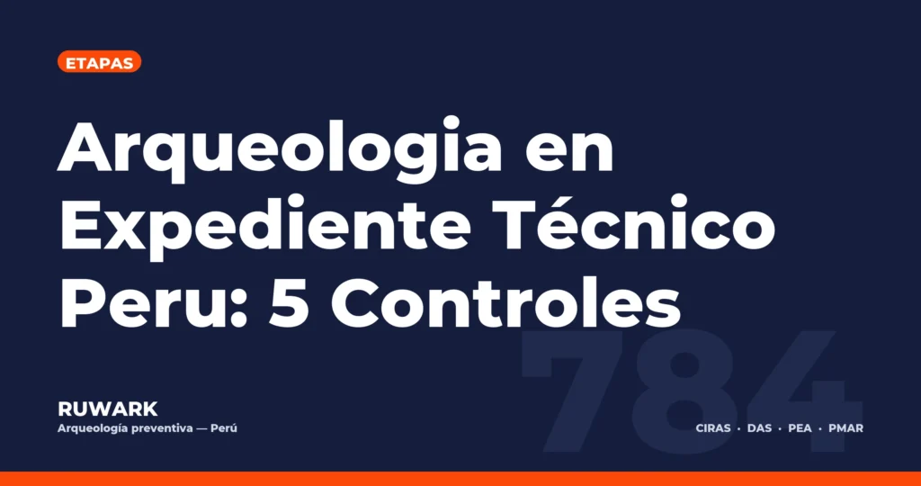 Portada blog 784 - Arqueologia en Expediente Tecnico Peru: 5 Controles