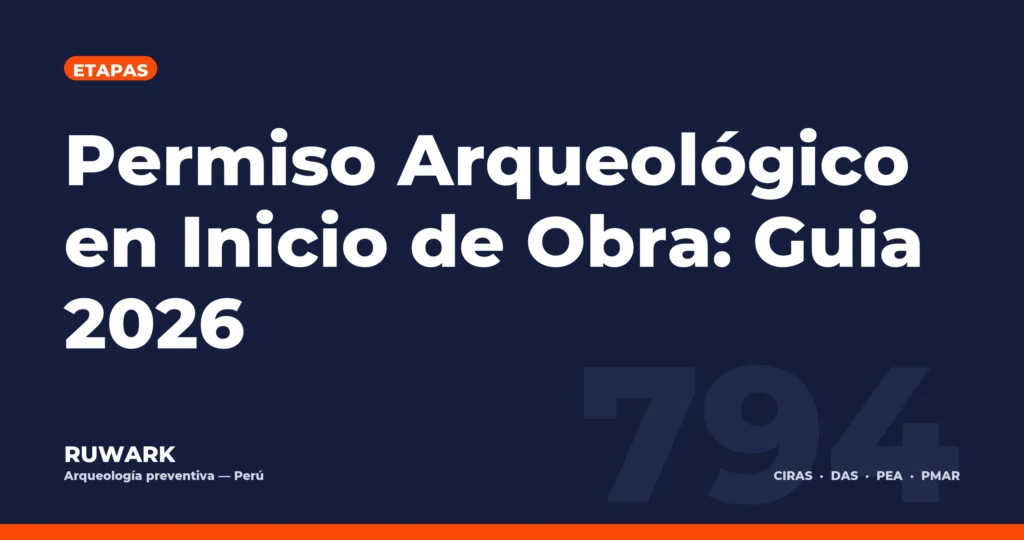 Portada blog 794 - Permiso Arqueologico en Inicio de Obra: Guia 2026