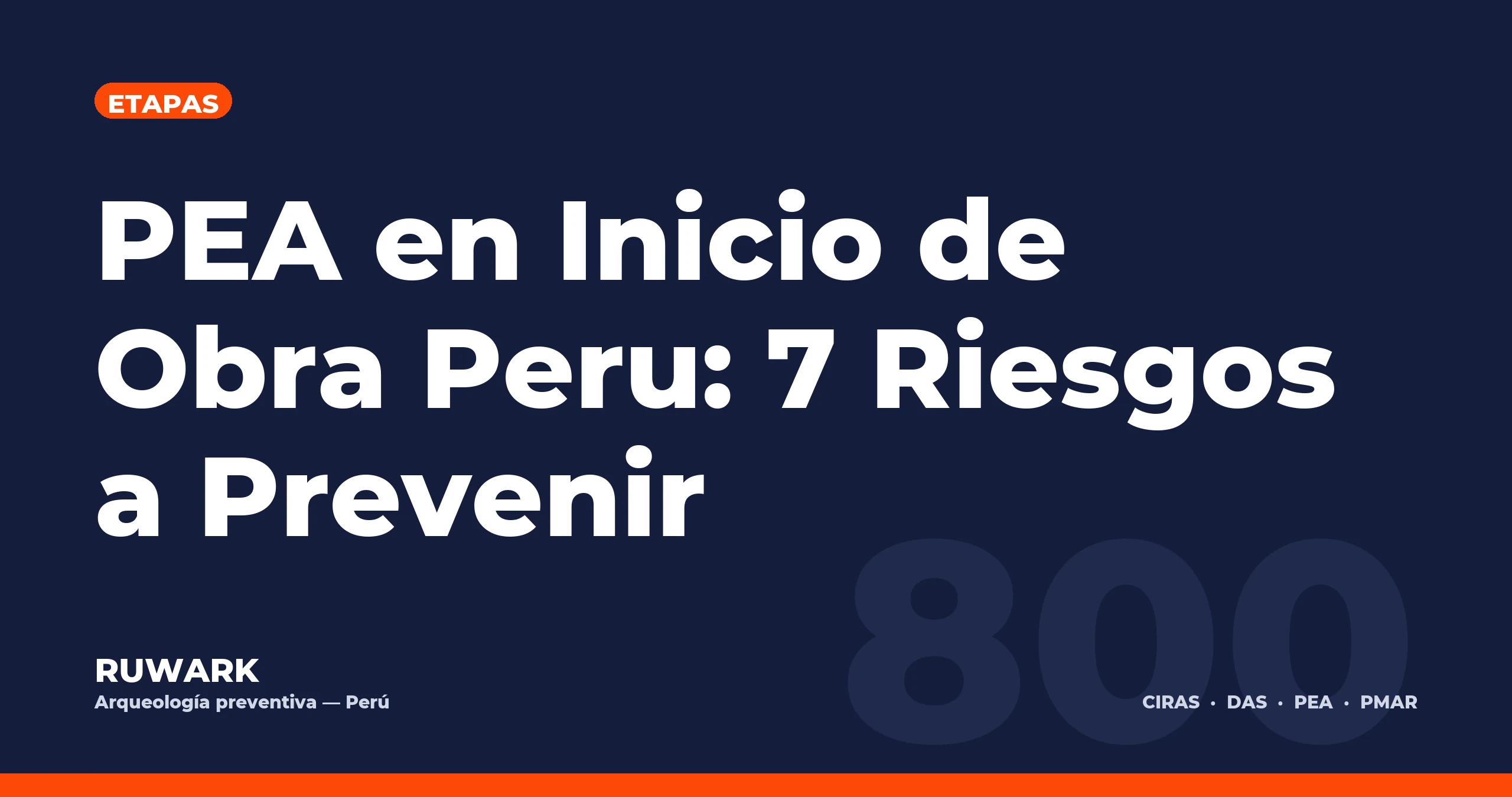 Portada blog 800 - PEA en Inicio de Obra Peru: 7 Riesgos a Prevenir