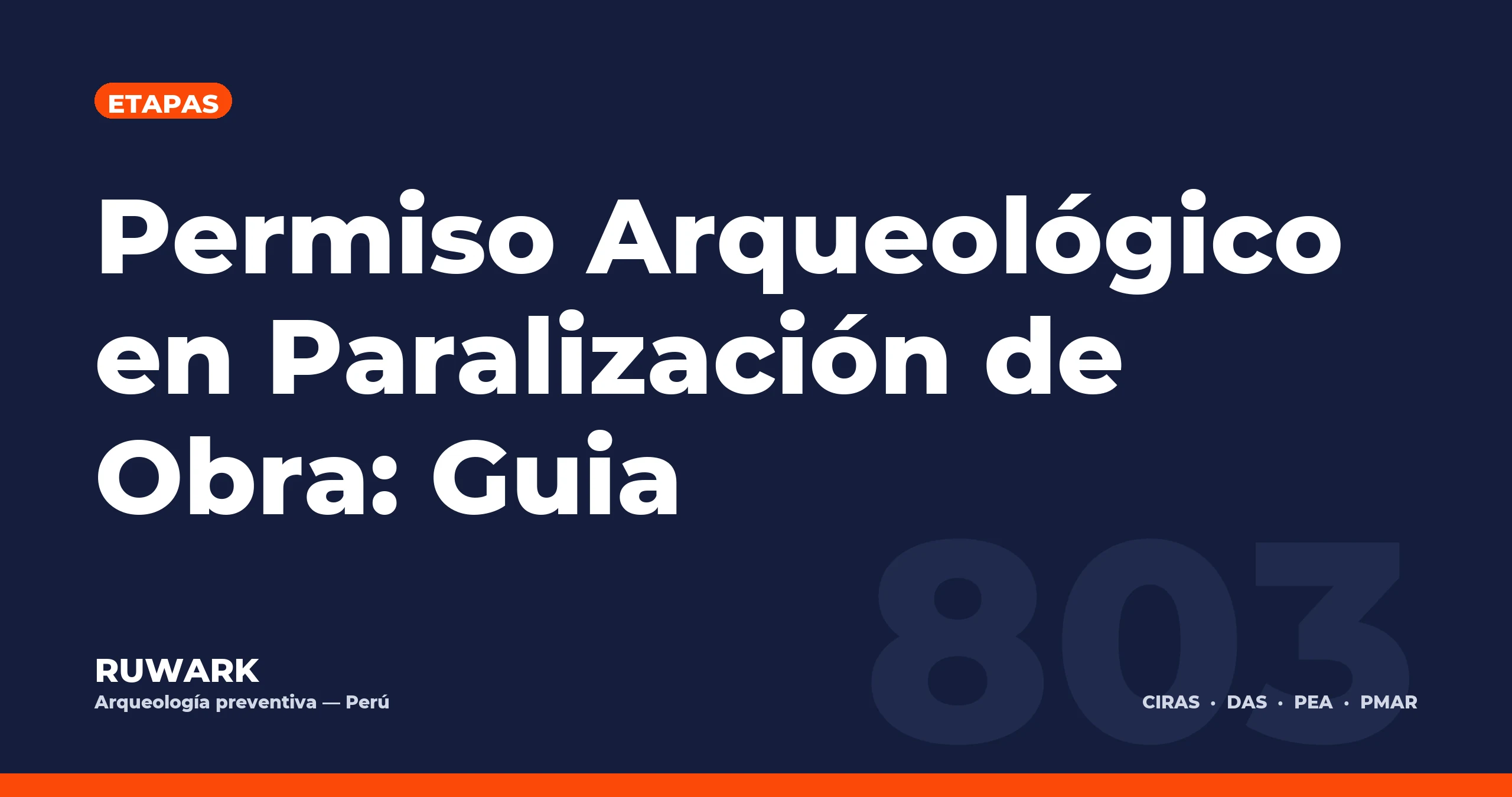 Portada blog 803 - Permiso Arqueologico en Paralizacion de Obra: Guia