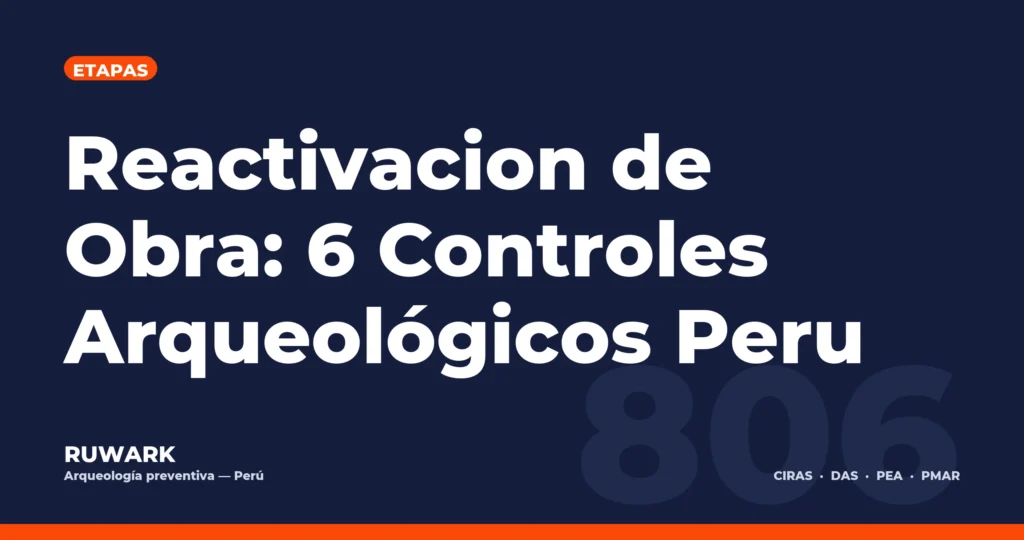 Portada blog 806 - Reactivacion de Obra: 6 Controles Arqueologicos Peru