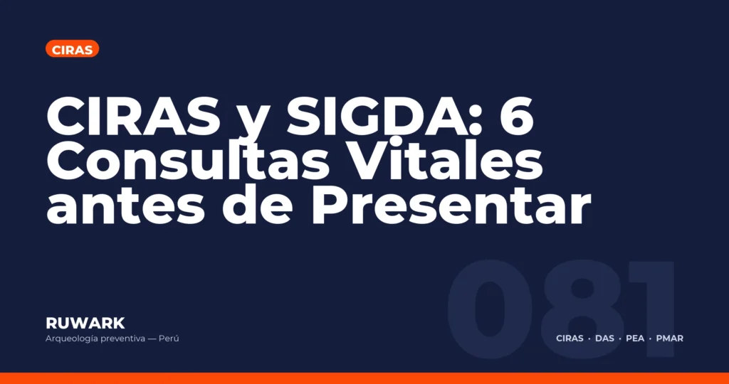 CIRAS y SIGDA: 6 Consultas Vitales antes de Presentar — RUWARK