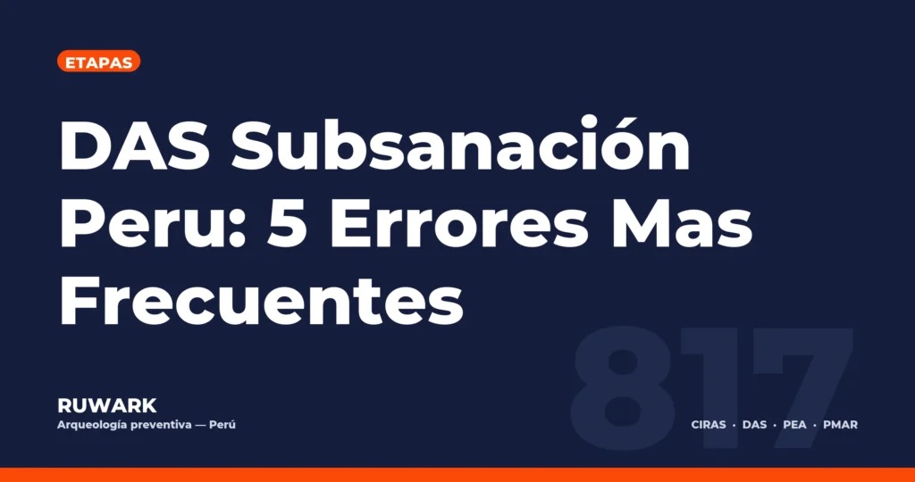 Portada blog 817 - DAS Subsanacion Peru: 5 Errores Mas Frecuentes