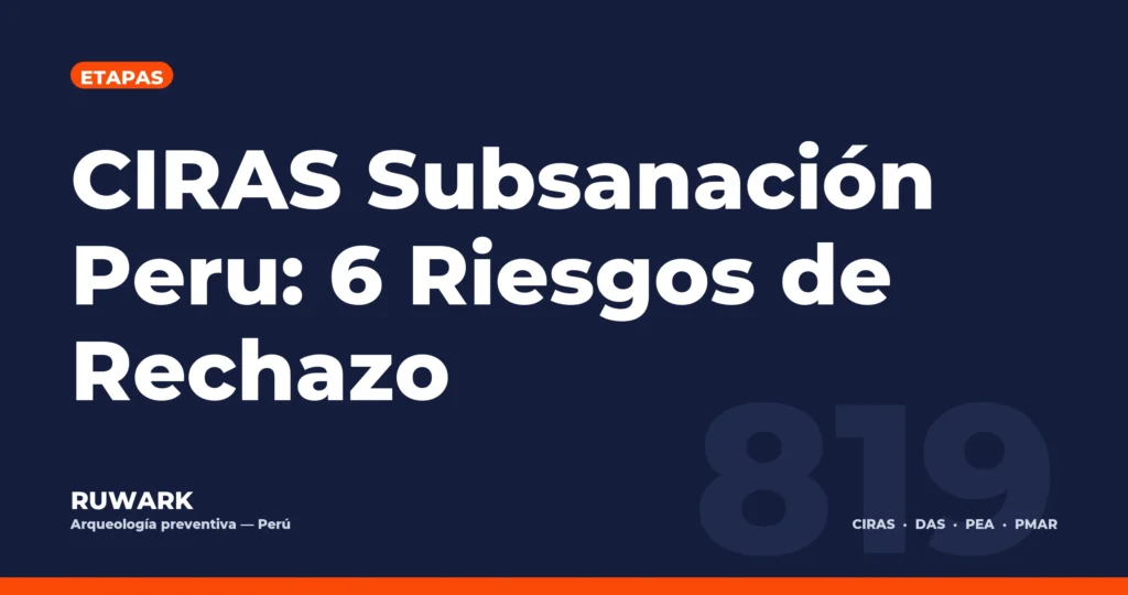 Portada blog 819 - CIRAS Subsanacion Peru: 6 Riesgos de Rechazo