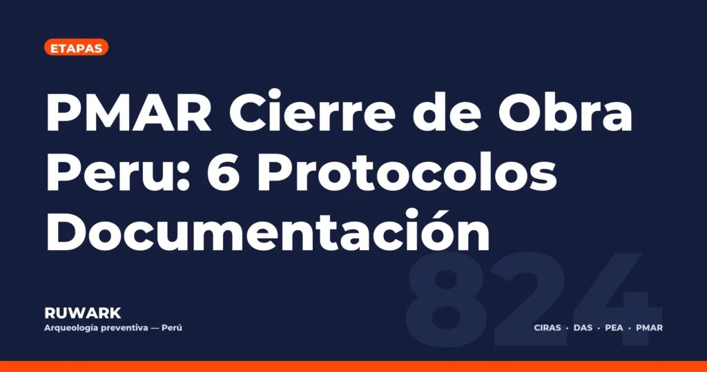 Portada blog 824 - PMAR Cierre de Obra Peru: 6 Protocolos Documentacion
