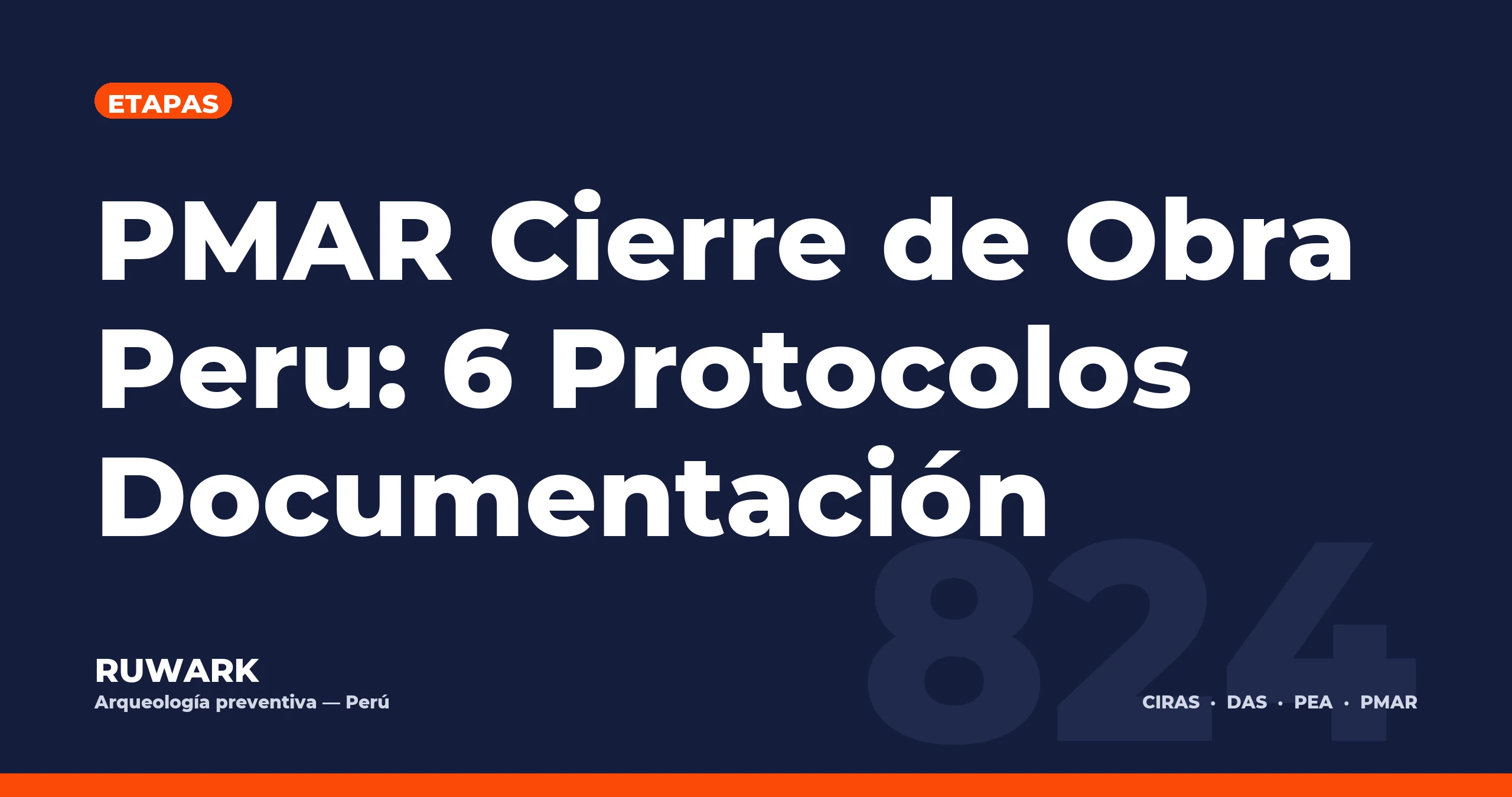 Portada blog 824 - PMAR Cierre de Obra Peru: 6 Protocolos Documentacion