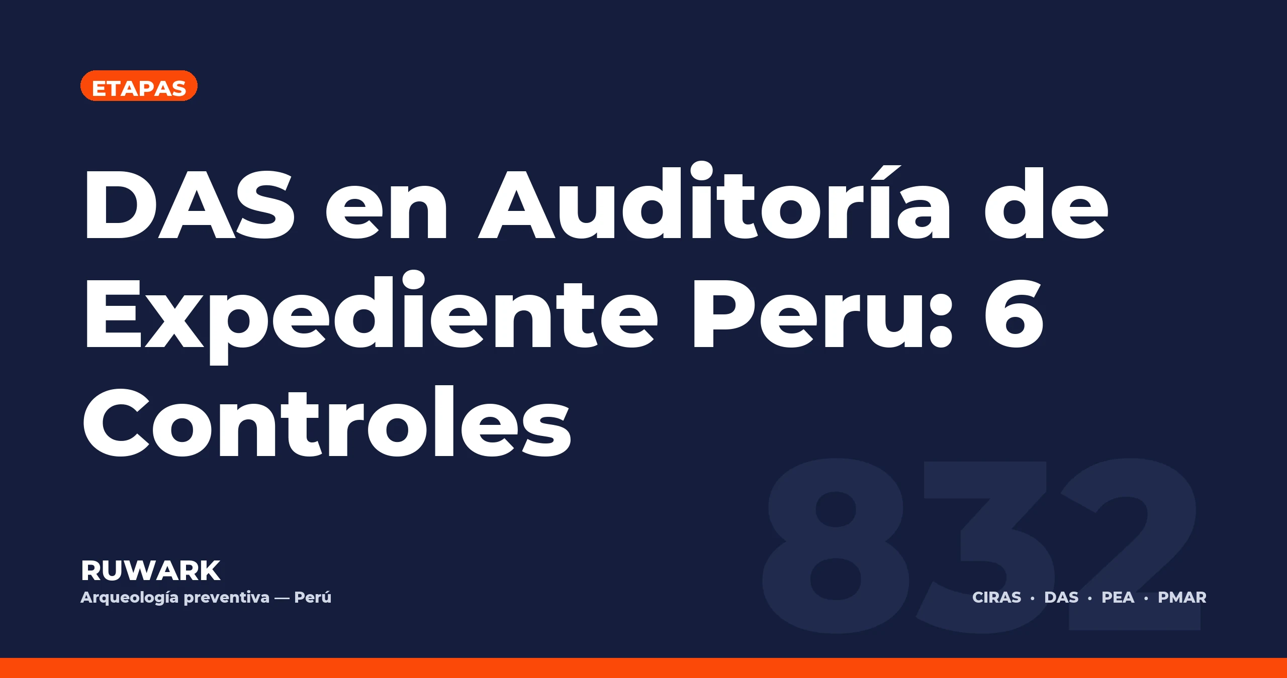 Portada blog 832 - DAS en Auditoria de Expediente Peru: 6 Controles