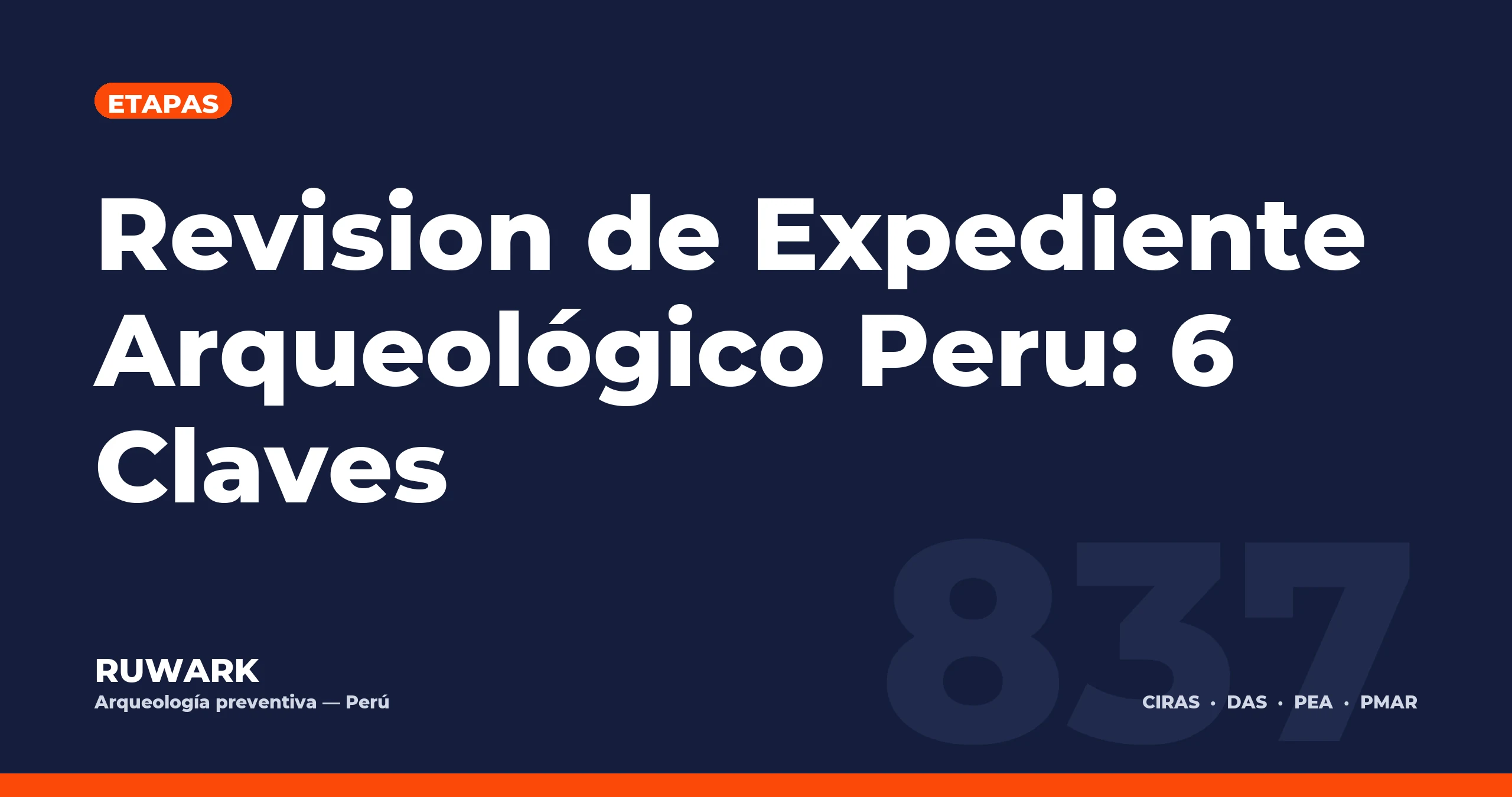 Portada blog 837 - Revision de Expediente Arqueologico Peru: 6 Claves