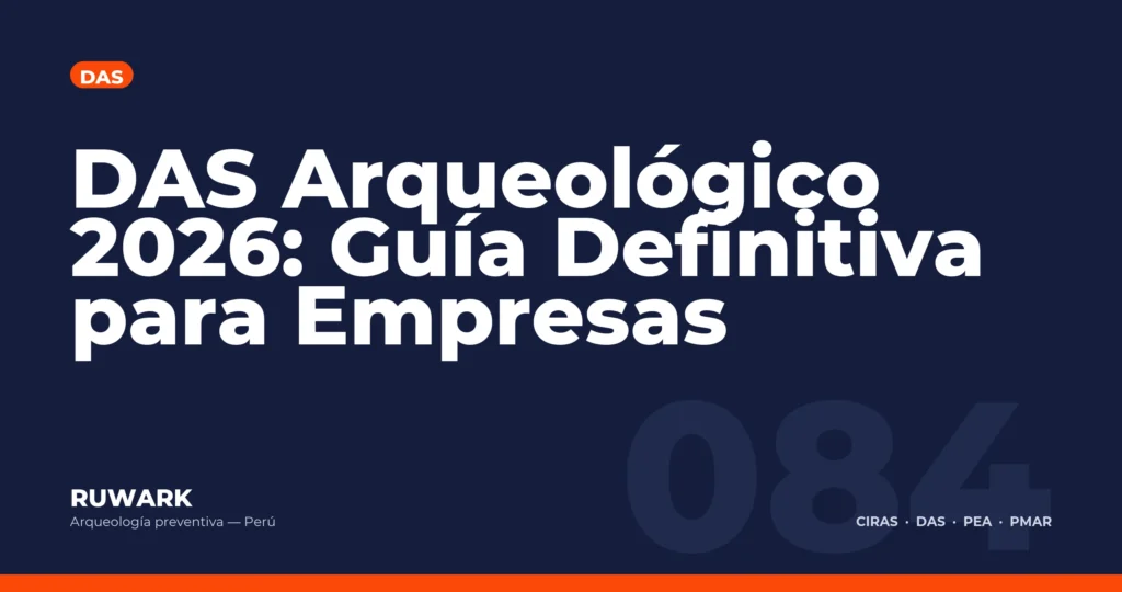 DAS Arqueologico 2026: Guia Definitiva para Empresas — RUWARK