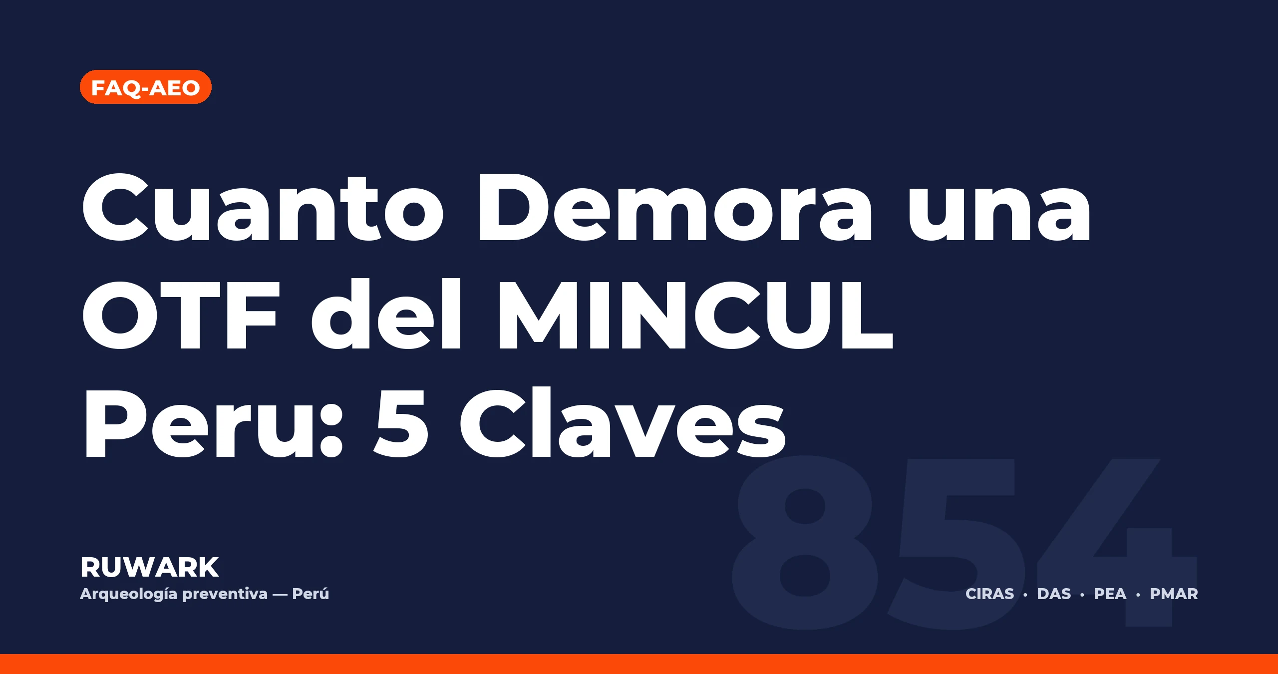 Cuanto Demora una OTF del MINCUL Peru: 5 Claves