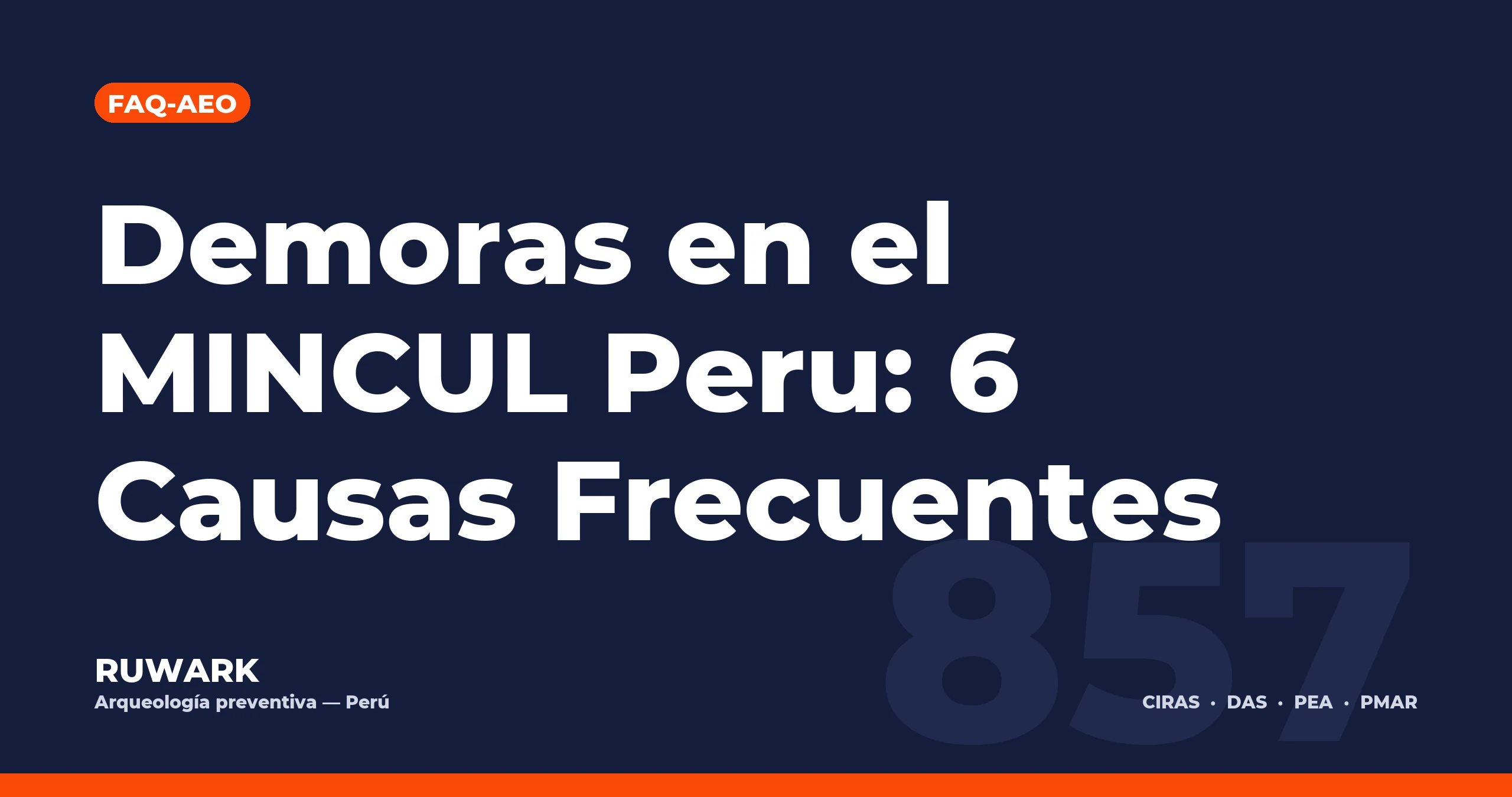 Demoras en el MINCUL Peru: 6 Causas Frecuentes