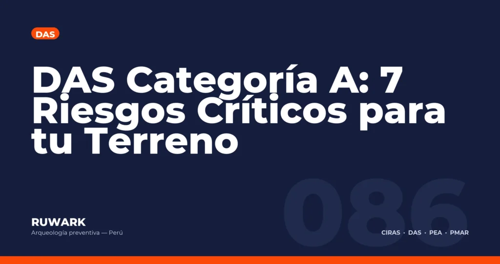DAS Categoria A: 7 Riesgos Criticos para tu Terreno — RUWARK