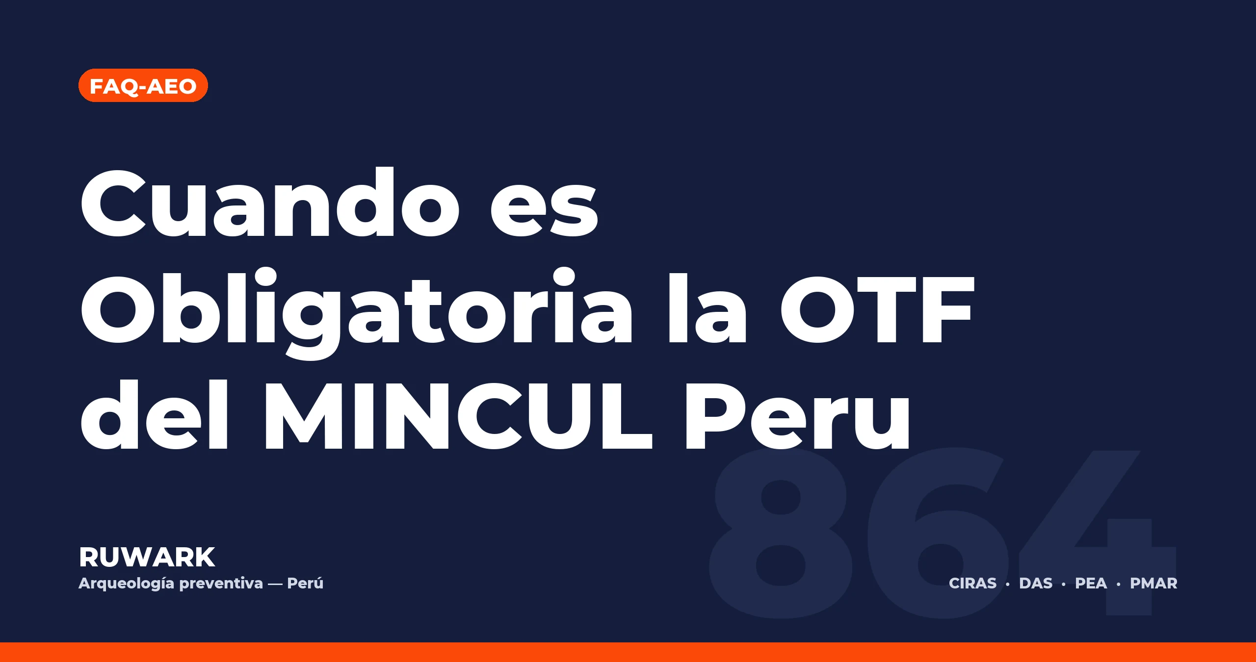 Cuando es Obligatoria la OTF del MINCUL Peru