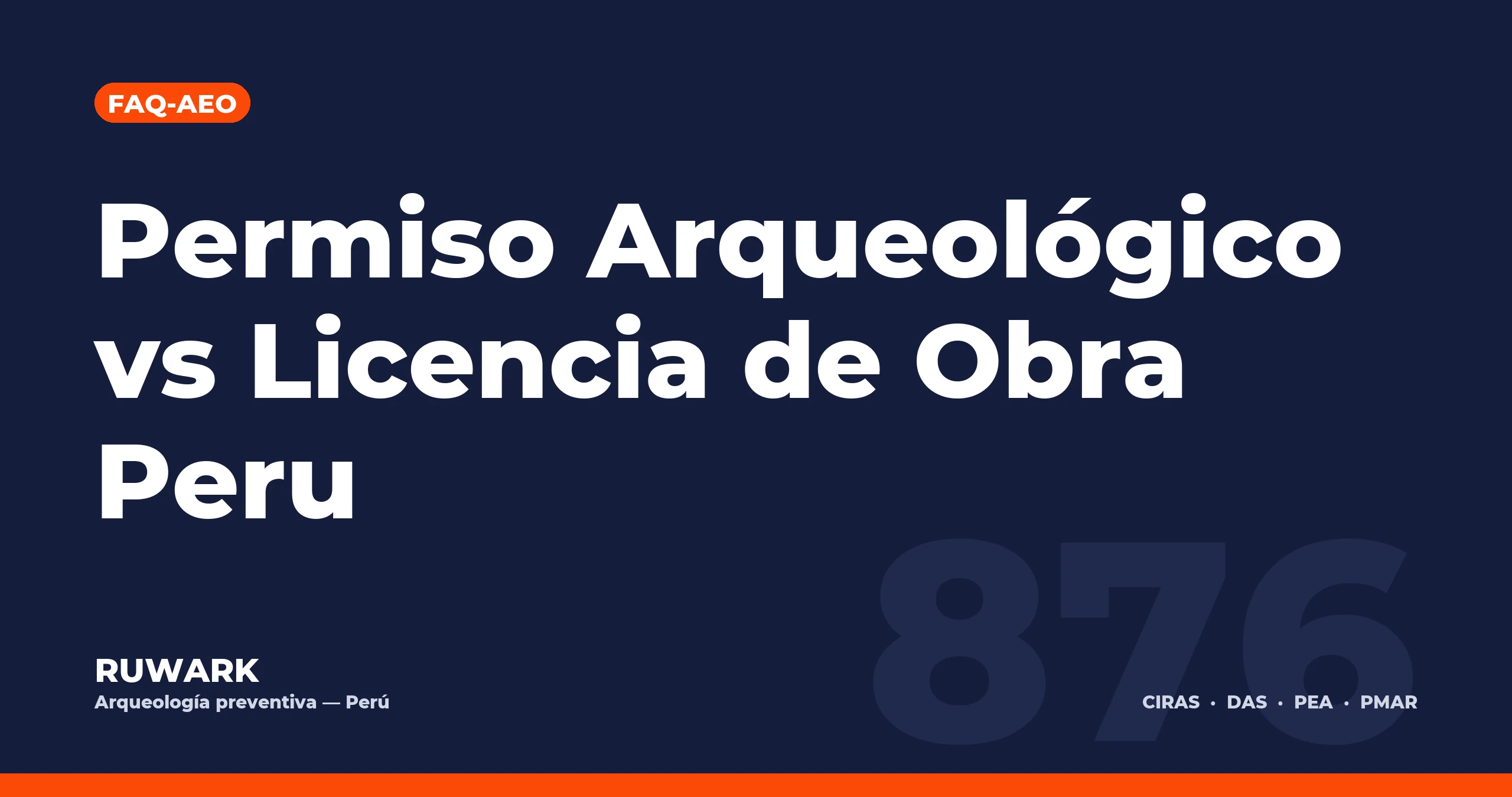 Permiso Arqueologico vs Licencia de Obra Peru
