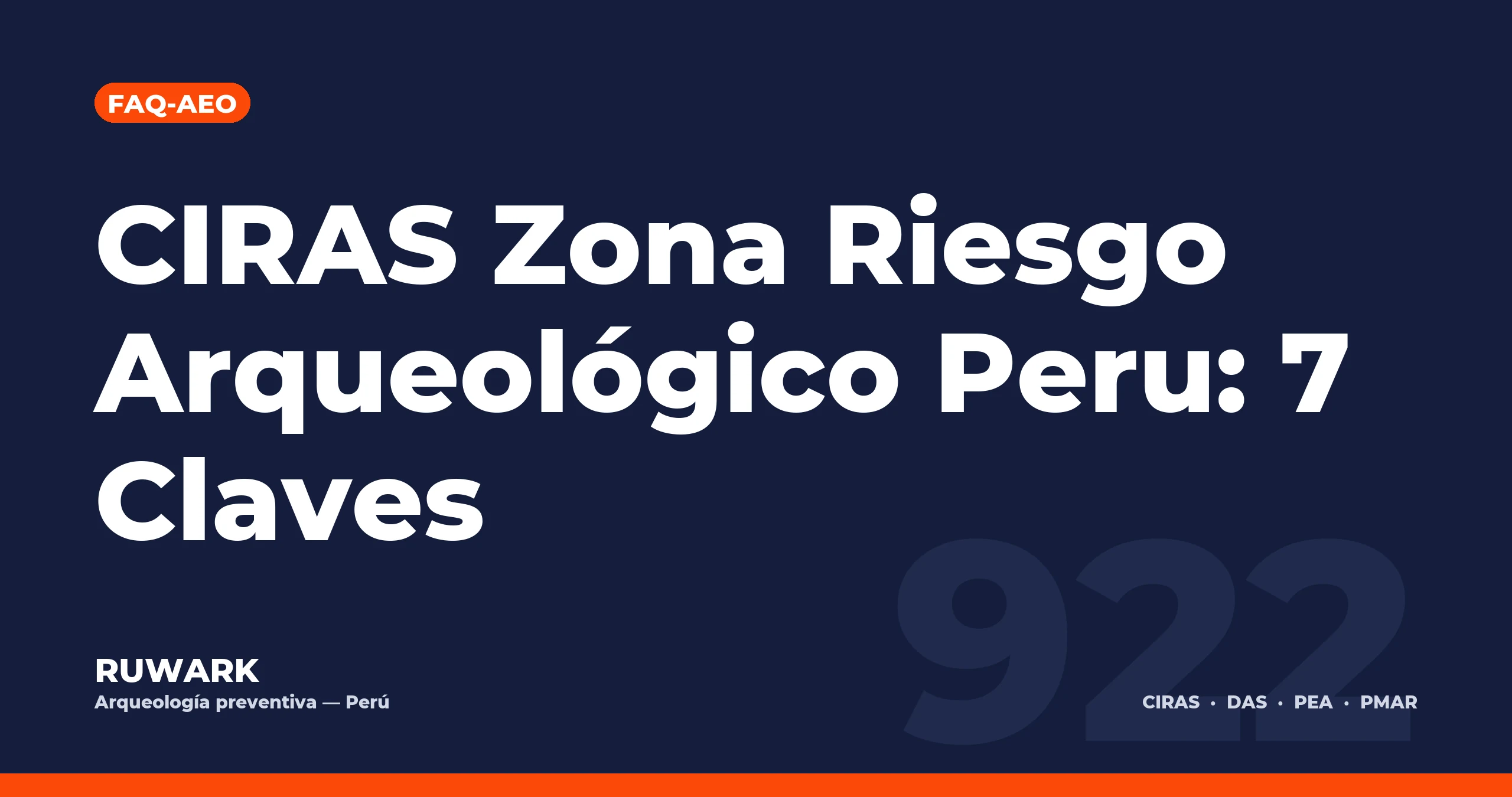 CIRAS Zona Riesgo Arqueologico Peru: 7 Claves