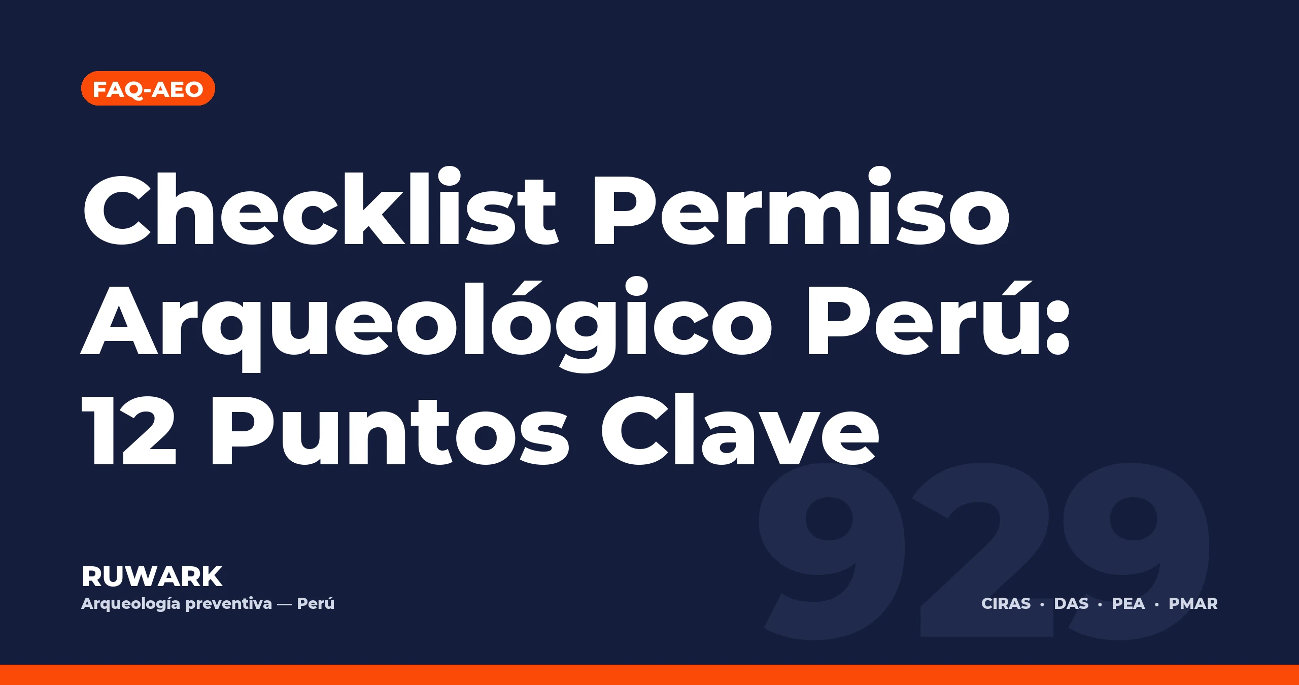 Portada blog 929 - Checklist Permiso Arqueológico Perú: 12 Puntos Clave