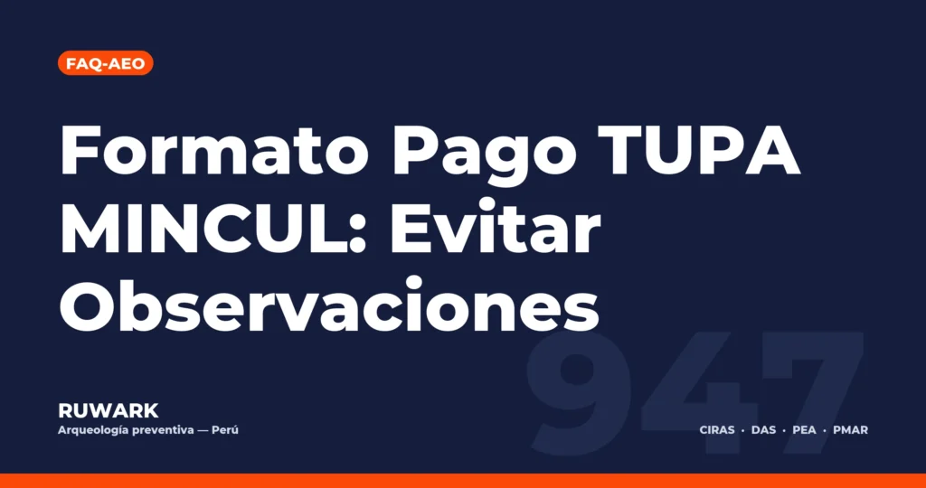 Portada blog 947 - Formato Pago TUPA MINCUL: Evitar Observaciones