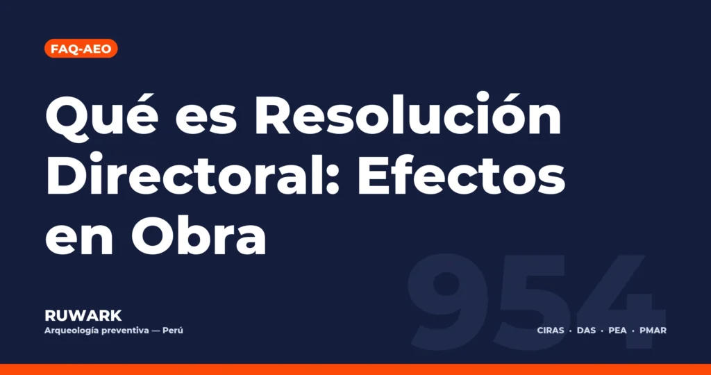 Portada blog 954 - Qué es Resolución Directoral: Efectos en Obra