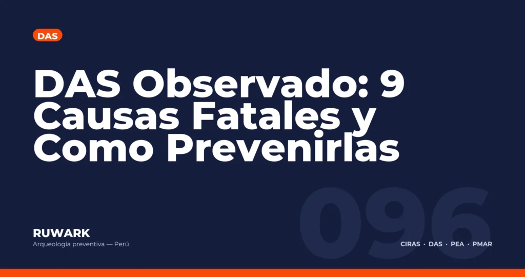 DAS Observado: 9 Causas Fatales y Como Prevenirlas — RUWARK